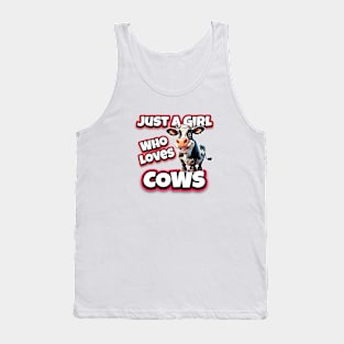 Just a Girl Who Loves Cows Tank Top